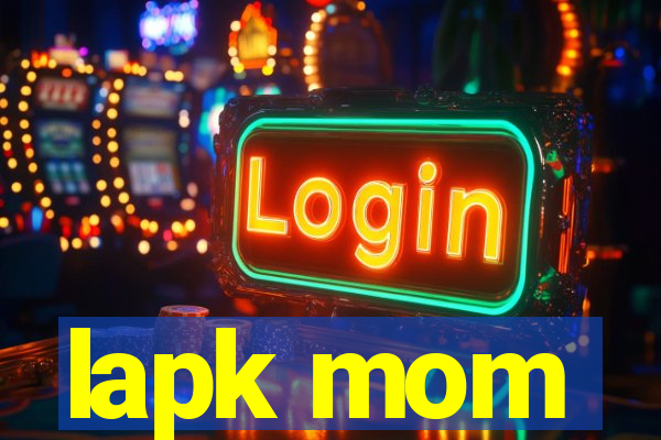 lapk mom